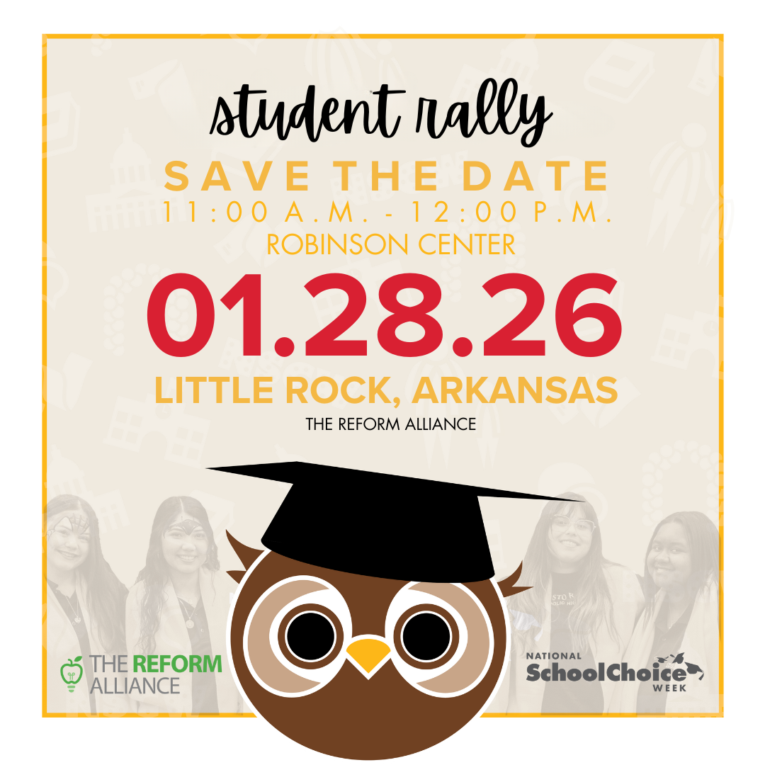 NSCW student rally save the date Save the date announcement for a student rally on January 28, 2026, at Robinson Center in Little Rock, Arkansas, with logos for The Reform Alliance and National School Choice Week, and an owl in a graduation cap.