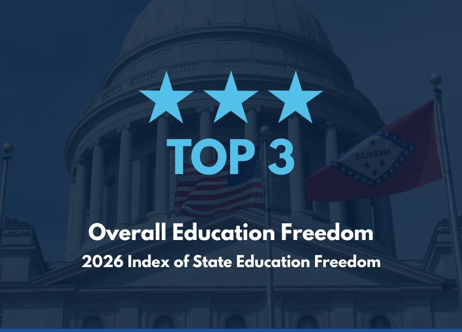 Arkansas Ranks Top Three Nationwide for Education Freedom
